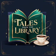 Tales from the Library Tales from the Library
